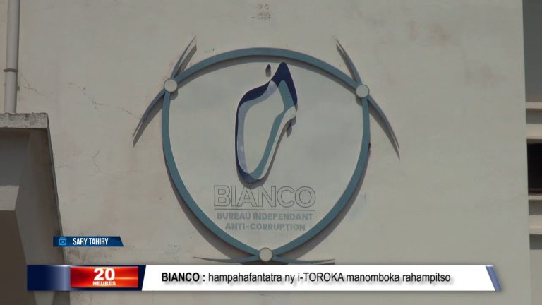 BIANCO : hampahafantatra ny i-TOROKA manomboka rahampitso