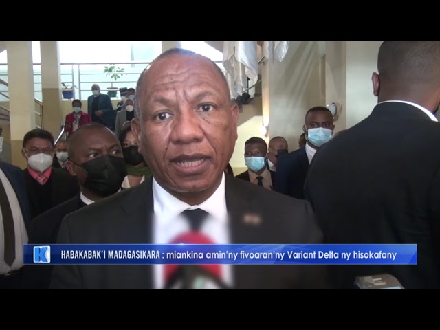 Habakabak’i Madagasikara : miankina amin’ny fivoaran’ny Variant Delta ny fisokafany